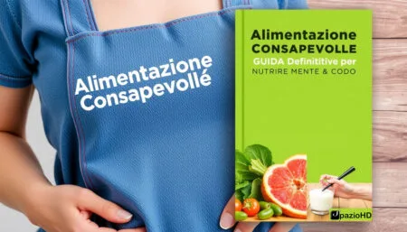 Alimentazione Consapevole: Guida Definitiva per Nutrire Mente & Corpo