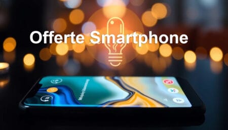 Le migliori offerte smartphone