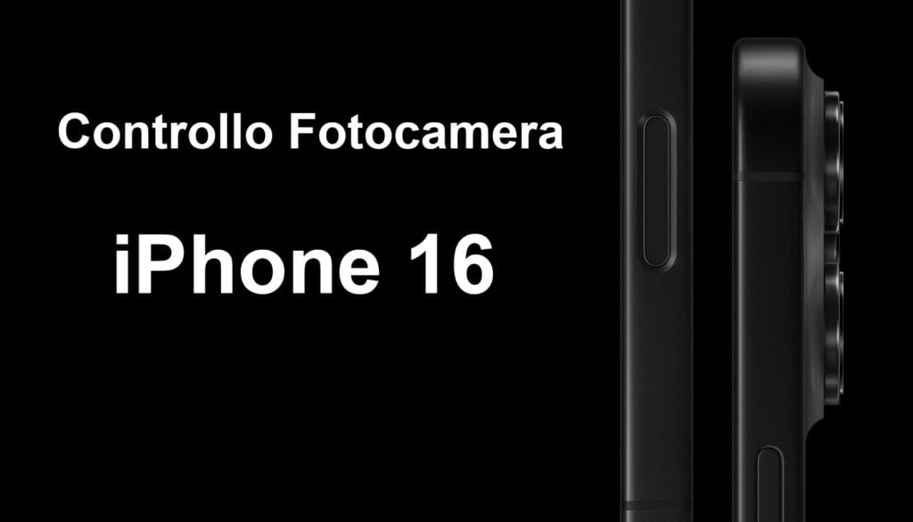 Come funziona il tasto Controllo Fotocamera su iPhone 16