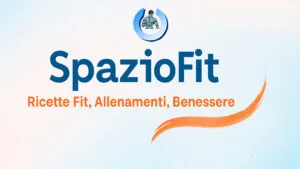 SpazioFit - Ricette Fit, Allenamenti, Benessere